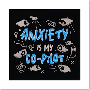 Anxiety Is My Co-Pilot by Tobe Fonseca Posters and Art